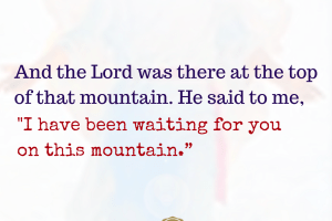 I Have Been Waiting For You On This Mountain
