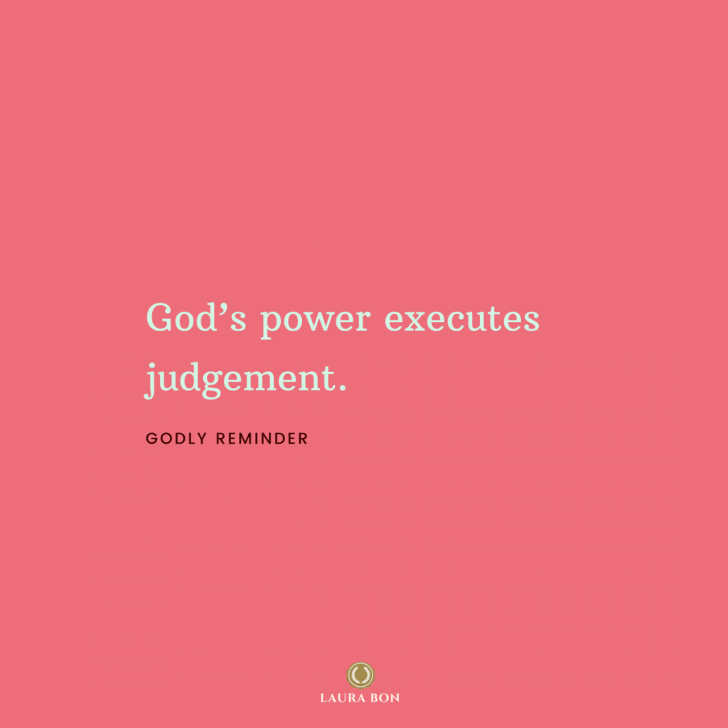 God’s Power Executes Judgement God’s Power Executes Judgement