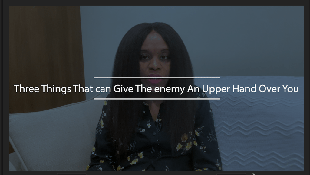 Three Things That Can Give The Enemy An Upper Hand Over You