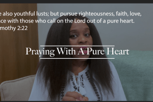 Praying To God With A Pure Heart