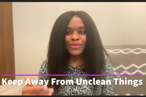 Keep Away From Unclean Things