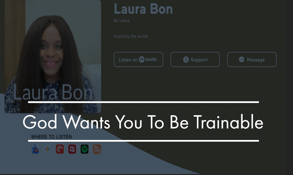 God Wants You To Be Trainable.