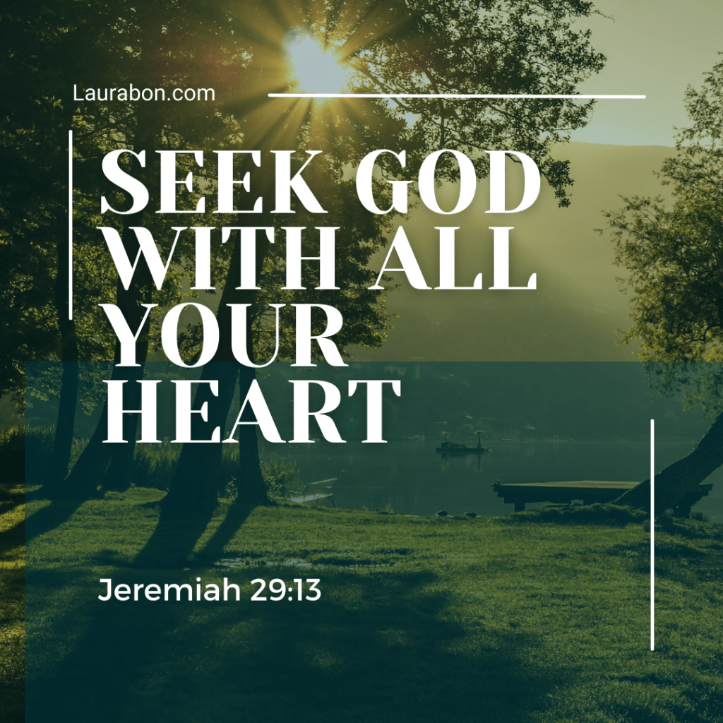 SEEK GOD WITH ALL YOUR HEART