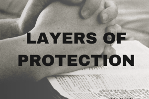 LAYERS OF PROTECTION