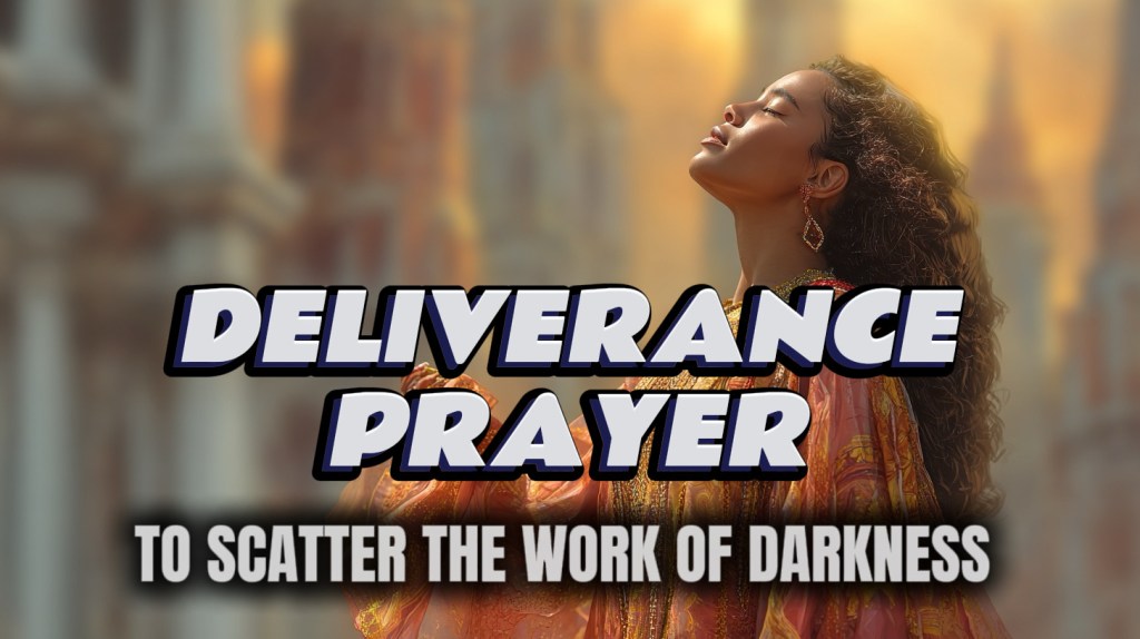 MAY EVERY WORK OF DARKNESS BE SCATTERED
