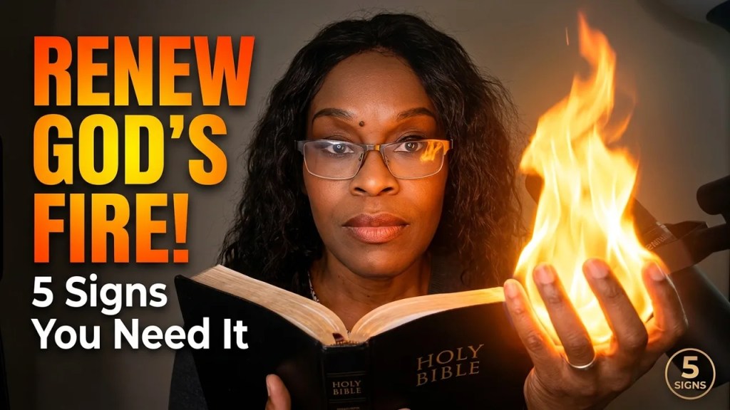 5 Signs You Need to Renew the Fire of God (Before It’s Too Late) 