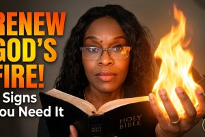 5 Signs You Need to Renew the Fire of God (Before It’s Too Late) 