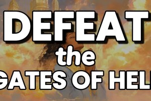 Defeat the Gates of Hell With Great Faith